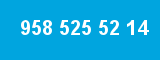 958 525 52 14 958 525 52 14